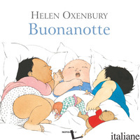 BUONANOTTE. EDIZ. A COLORI - OXENBURY HELEN