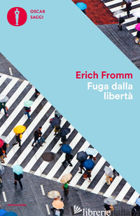 FUGA DALLA LIBERTA' - FROMM ERICH