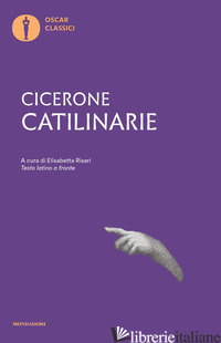 CATILINARIE. TASTO LATINO A FRONTE - CICERONE MARCO TULLIO; RISARI E. (CUR.)
