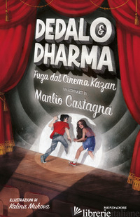 DEDALO&DHARMA. FUGA DAL CINEMA KAZAN - CASTAGNA MANLIO