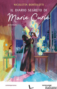 DIARIO SEGRETO DI MARIE CURIE (IL) - BORTOLOTTI NICOLETTA