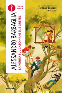 VERITA' SUL CASO HANSEL E GRETEL (LA) - BARBAGLIA ALESSANDRO