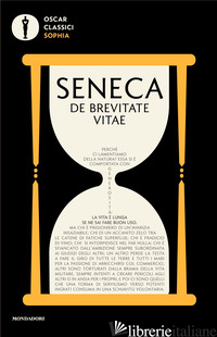 DE BREVITATE VITAE. TESTO LATINO FRONTE - SENECA LUCIO ANNEO; GAZZARRI T. (CUR.)