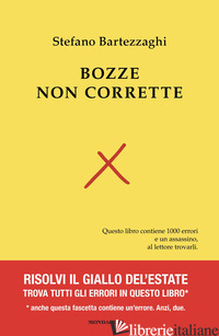 BOZZE NON CORRETTE - BARTEZZAGHI STEFANO; TAMBURINI PIER MAURO
