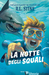 NOTTE DEGLI SQUALI (LA) - STINE ROBERT L.