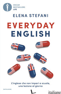 EVERYDAY ENGLISH. L'INGLESE CHE NON IMPARI A SCUOLA, UNA LEZIONE AL GIORNO - STEFANI ELENA