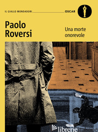 MORTE ONOREVOLE. UN CASO ALLA VECCHIA MANIERA PER IL COMMISSARIO BOTERO (UNA) - ROVERSI PAOLO