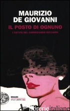 POSTO DI OGNUNO. L'ESTATE DEL COMMISSARIO RICCIARDI (IL) - DE GIOVANNI MAURIZIO