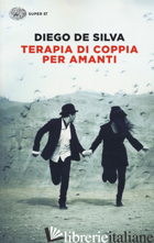 TERAPIA DI COPPIA PER AMANTI - DE SILVA DIEGO