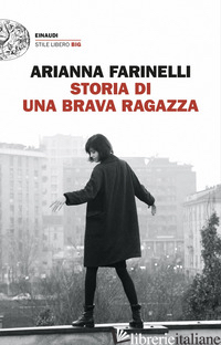 STORIA DI UNA BRAVA RAGAZZA - FARINELLI ARIANNA
