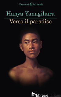 VERSO IL PARADISO - YANAGIHARA HANYA