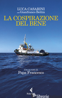 COSPIRAZIONE DEL BENE (LA) - CASARINI LUCA