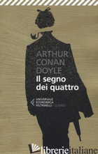 SEGNO DEI QUATTRO (IL) - DOYLE ARTHUR CONAN; CARLOTTI G. (CUR.)