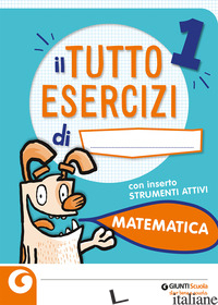 TUTTOESERCIZI. MATEMATICA. PER LA 1ª CLASSE ELEMENTARE - SOLDAINI GIANNA