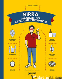 BIRRA. MANUALE PER ASPIRANTI INTENDITORI - AUBERT GUIREC