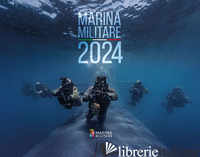 MARINA MILITARE. CALENDARIO DA MURO 2024. EDIZ. A COLORI - MARINA MILITARE (CUR.)