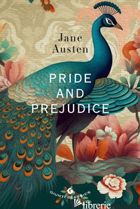 PRIDE AND PREJUDICE - AUSTEN JANE; PIRE' L. (CUR.)