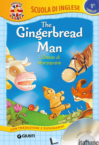 GINGERBREAD MAN. L'OMINO DI MARZAPANE. EDIZ. A COLORI. CON CD AUDIO (THE) - BALLARIN G. (CUR.)