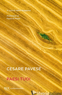 PAESI TUOI - PAVESE CESARE; BOGGIONE V. (CUR.)