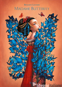 MADAME BUTTERFLY. EDIZ. A COLORI - LACOMBE BENJAMIN