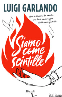 SIAMO COME SCINTILLE - GARLANDO LUIGI