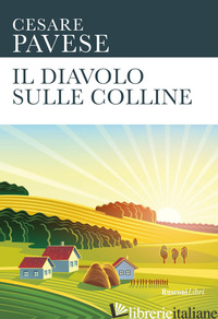 DIAVOLO SULLE COLLINE (IL) - PAVESE CESARE