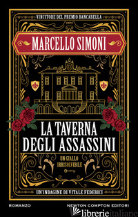 TAVERNA DEGLI ASSASSINI. UN'INDAGINE DI VITALE FEDERICI (LA) - SIMONI MARCELLO