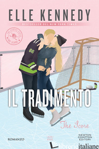 TRADIMENTO. THE CAMPUS SERIES. THE SCORE (IL) - KENNEDY ELLE
