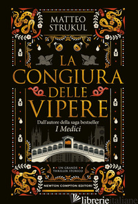 CONGIURA DELLE VIPERE (LA) - STRUKUL MATTEO