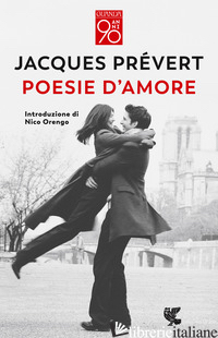 POESIE D'AMORE. TESTO FRANCESE A FRONTE. EDIZ. BILINGUE - PREVERT JACQUES