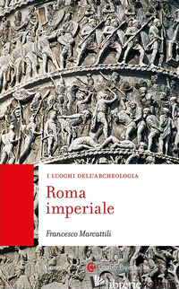 ROMA IMPERIALE - MARCATTILI FRANCESCO