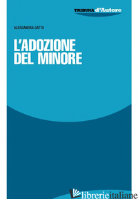 ADOZIONE DEL MINORE (L') - GATTO ALESSANDRA