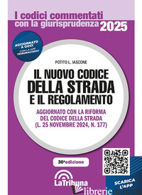 NUOVO CODICE DELLA STRADA E IL REGOLAMENTO 2025 (IL) - IASCONE P. L. (CUR.)