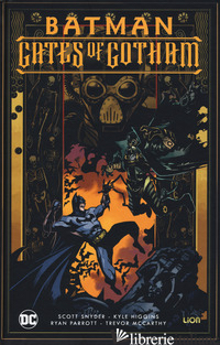 GATES OF GOTHAM. BATMAN - SNYDER SCOTT; HIGGINS KYLE; PARROTT RYAN