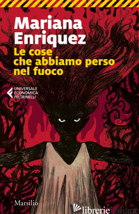LE COSE CHE ABBIAMO PERSO NEL FUOCO - ENRIQUEZ MARIANA