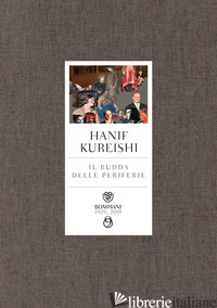 BUDDA DELLE PERIFERIE (IL) - KUREISHI HANIF