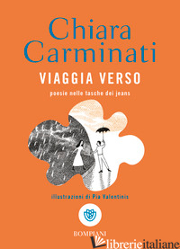 VIAGGIA VERSO. POESIE NELLE TASCHE DEI JEANS - CARMINATI CHIARA