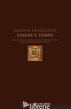 ESSERE E TEMPO - HEIDEGGER MARTIN; VOLPI F. (CUR.)