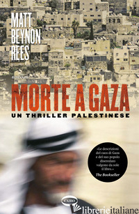 MORTE A GAZA - REES MATT B.