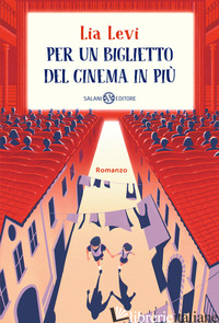 PER UN BIGLIETTO DEL CINEMA IN PIU' - LEVI LIA