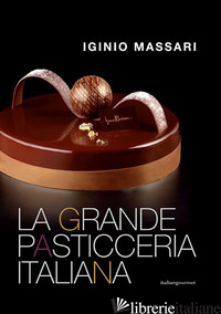 GRANDE PASTICCERIA ITALIANA (LA) - MASSARI IGINIO