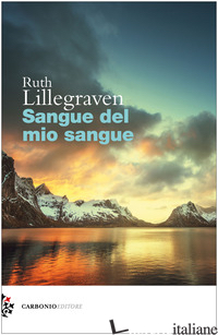 SANGUE DEL MIO SANGUE - LILLEGRAVEN RUTH