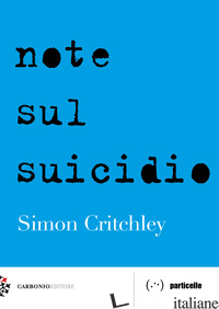 NOTE SUL SUICIDIO - CRITCHLEY SIMON