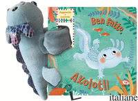 BEN FATTO, AXOLOTL! AGGANCIA E COCCOLA. CON PELUCHE - LEE RAE