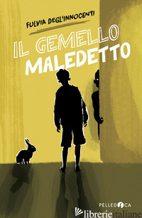 GEMELLO MALEDETTO (IL) - DEGL'INNOCENTI FULVIA