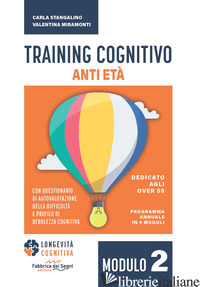 TRAINING COGNITIVO ANTI-ETA'. NUOVA EDIZ.. VOL. 2 - STANGALINO CARLA; MIRAMONTI VALENTINA