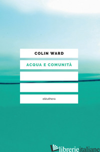 ACQUA E COMUNITA' - WARD COLIN
