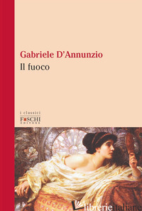 FUOCO (IL) - D'ANNUNZIO GABRIELE
