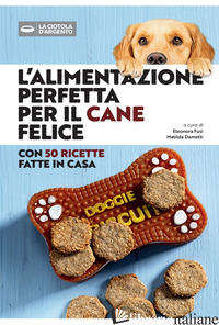 ALIMENTAZIONE PERFETTA PER IL CANE FELICE (L') - AA.VV.