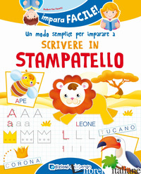 MODO SEMPLICE PER IMPARARE A SCRIVERE IN STAMPATELLO (UN) - FANTI ROBERTA